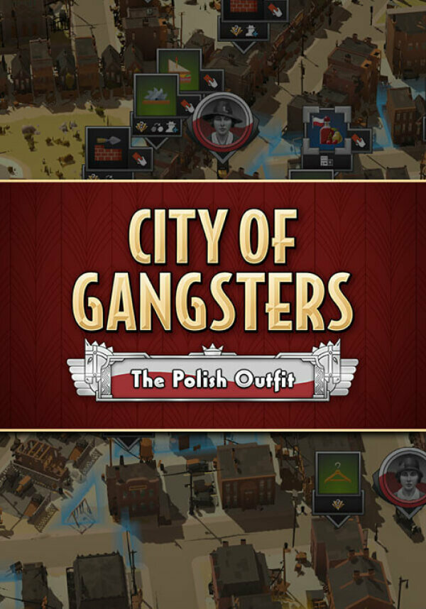 Игра City of Gangsters: The Polish Outfit (Steam; PC; Регион активации РФ+Страны СНГ)