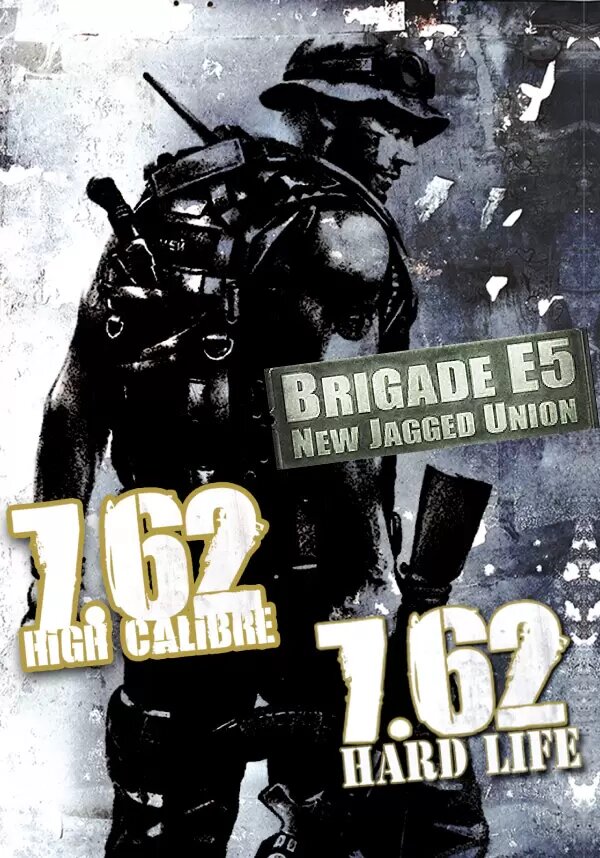 High Calibre, 7,62 Hard Life, Brigade E5: New Jagged Union Pack (Steam; PC; Регион активации RU+CIS+ASIA+LATAM+TR)